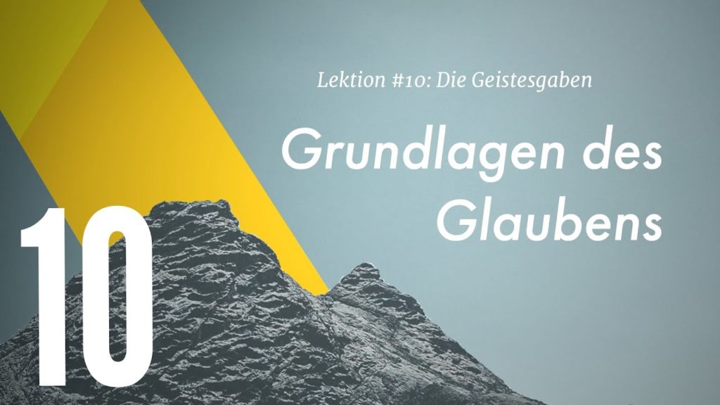 Grundlagen des Glaubens Lektion 10